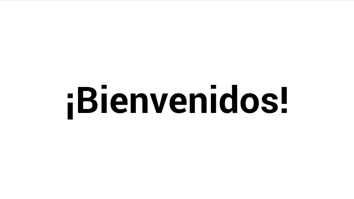 Bienvenidos!