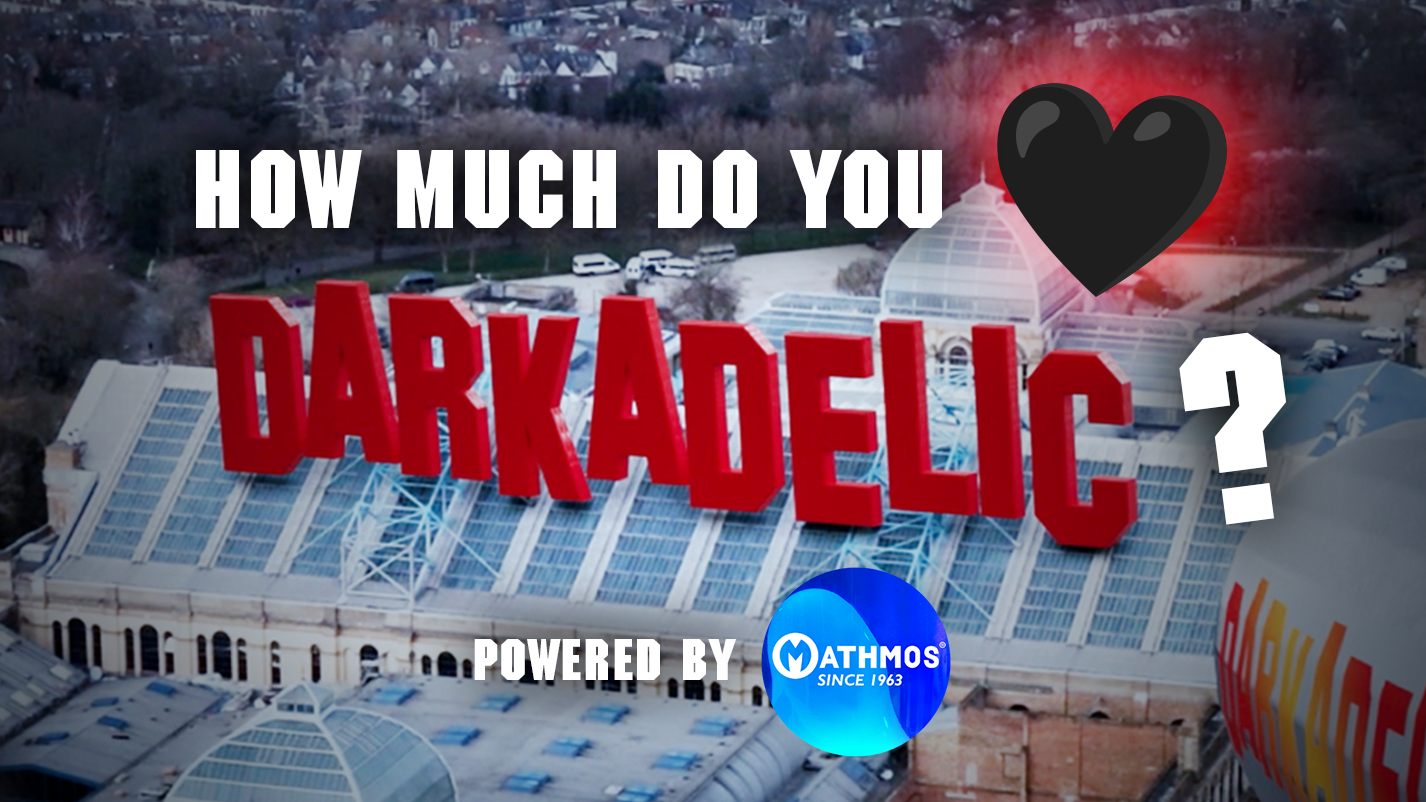 How Much Do You Love DARKADELIC?