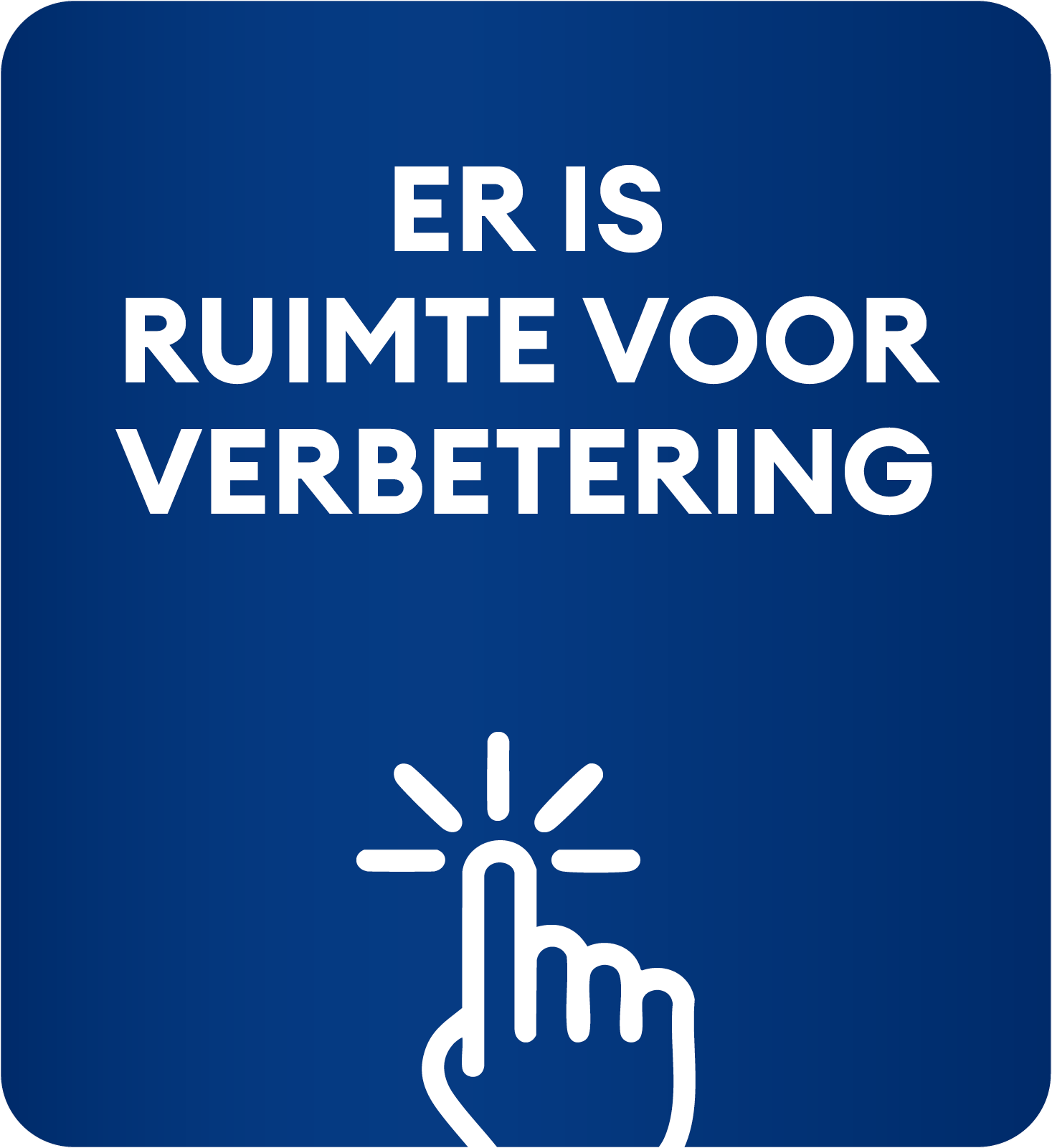 ER IS RUIMTE VOOR VERBETERING